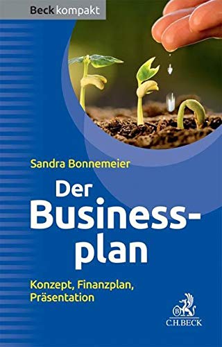 9783406684791: Der Businessplan: Konzept, Finanzplan, Prsentation