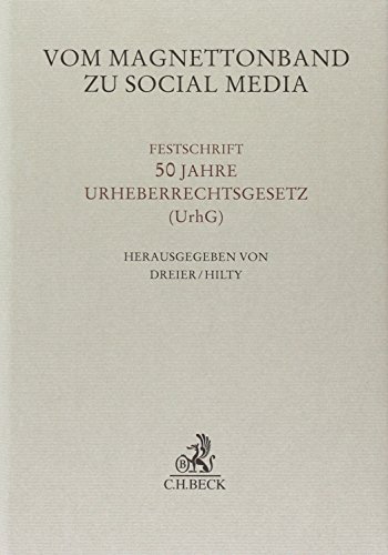 9783406685194: Vom Magnettonband zu Social Media: Festschrift 50 Jahre Urheberrechtsgesetz (UrhG)