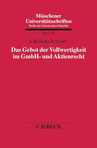 9783406685989: Das Gebot der Vollwertigkeit im GmbH- und Aktienrecht: Band 250