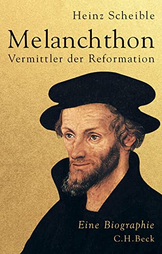 Stock image for Melanchthon: Vermittler der Reformation for sale by medimops