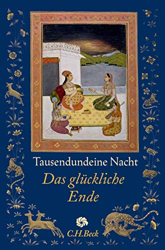 Tausendundeine Nacht: Das glückliche Ende (Neue Orientalische Bibliothek) - Ott, Claudia und Mustafa Emary