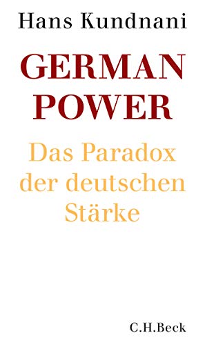 Beispielbild fr German Power: Das Paradox der deutschen Strke zum Verkauf von medimops