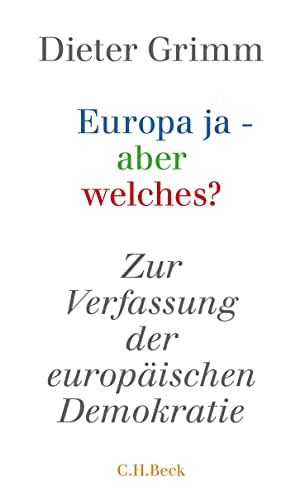 Imagen de archivo de Europa ja - aber welches?: Zur Verfassung der europischen Demokratie a la venta por medimops