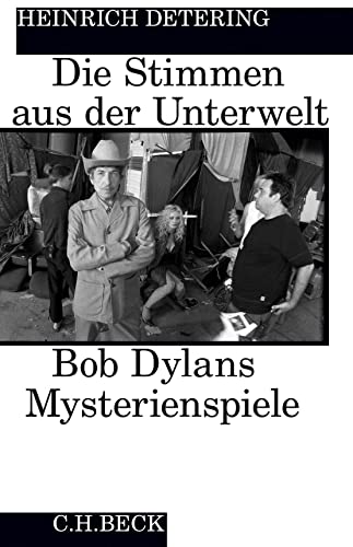 Beispielbild fr Die Stimmen aus der Unterwelt: Bob Dylans Mysterienspiele zum Verkauf von medimops