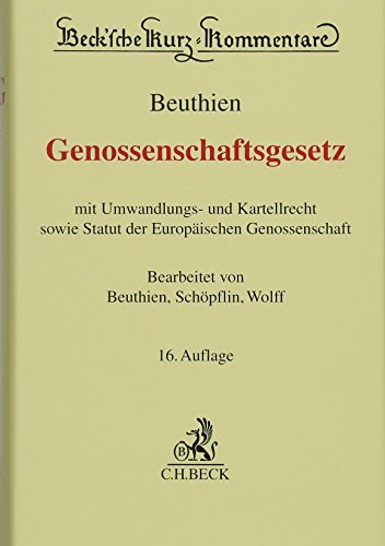 Stock image for Genossenschaftsgesetz: mit Umwandlungs- und Kartellrecht sowie Statut der Europischen Genossenschaft for sale by Revaluation Books