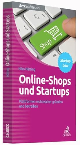 9783406690501: Online-Shops und Startups: Plattformen rechtssicher grnden und betreiben