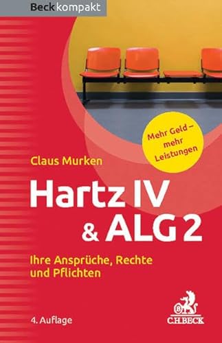 Imagen de archivo de Hartz IV & ALG 2: Ihre Ansprche, Rechte und Pflichten (Beck kompakt) a la venta por medimops