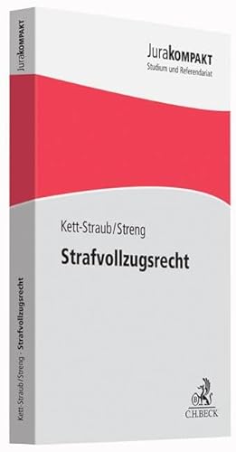 Strafvollzugsrecht - Kett-Straub, Gabriele, Streng, Franz