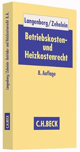 Betriebskosten- und Heizkostenrecht. - Langenberg, Hans und Kai Zehelein