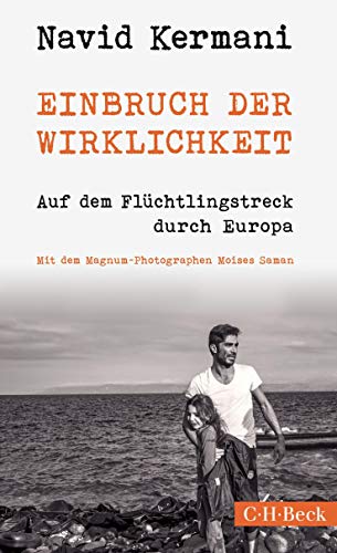 Stock image for Einbruch der Wirklichkeit: Auf dem Flüchtlingstreck durch Europa for sale by WorldofBooks