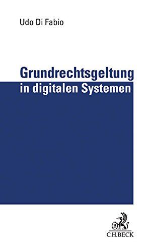 Stock image for Grundrechtsgeltung in digitalen Systemen: Selbstbestimmung und Wettbewerb im Netz for sale by medimops