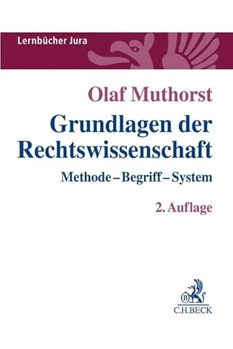 Beispielbild fr Grundlagen der Rechtswissenschaft: Methode, Begriff, System zum Verkauf von medimops