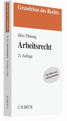 Arbeitsrecht - Dütz, Wilhelm, Thüsing, Gregor