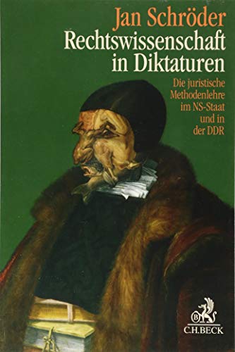 9783406696060: Rechtswissenschaft in Diktaturen: Die juristische Methodenlehre im NS-Staat und in der DDR