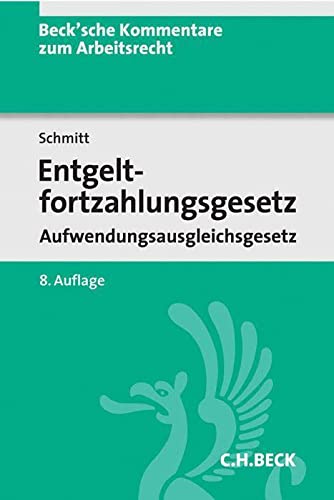 Imagen de archivo de Entgeltfortzahlungsgesetz: Aufwendungsausgleichsgesetz (Beck'sche Kommentare zum Arbeitsrecht, Band 21) a la venta por medimops