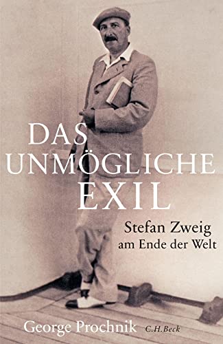 9783406697562: Das unmgliche Exil: Stefan Zweig am Ende der Welt