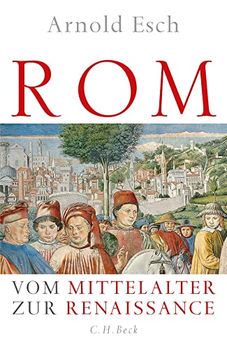 9783406698842: Rom: Vom Mittelalter zur Renaissance