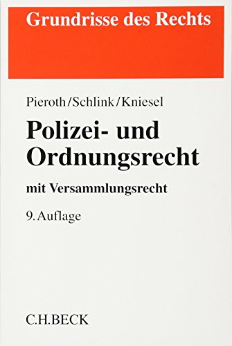 Polizei- und Ordnungsrecht: mit Versammlungsrecht (Grundrisse des Rechts) - Pieroth, Bodo, Schlink, Bernhard