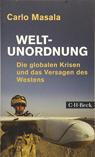 Weltunordnung: Die globalen Krisen und das Versagen des Westens - Masala, Carlo
