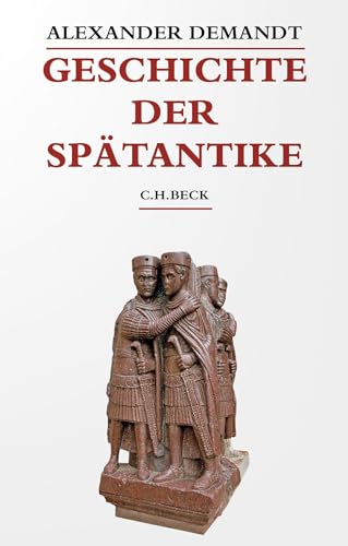 Beispielbild fr Geschichte der Sptantike: Das Rmische Reich von Diocletian bis Justinian 284-565 n. Chr. (Beck's Historische Bibliothek) zum Verkauf von medimops
