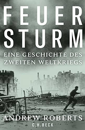 9783406700521: Feuersturm: Eine Geschichte des Zweiten Weltkriegs