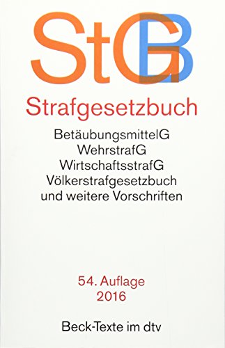 Strafgesetzbuch (StGB): mit Einführungsgesetz, Völkerstrafgesetzbuch, Wehrstrafgesetz, Wirtschaftsstrafgesetz, Betäubungsmittelgesetz, . Nebenstrafrechts - Rechtsstand: 1. Juli 2015 - Weigend, Thomas