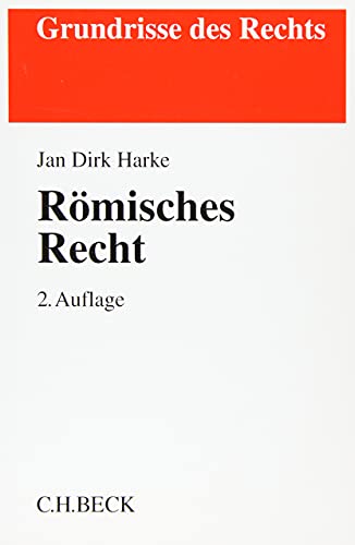 Stock image for Rmisches Recht: Von der klassischen Zeit bis zu den modernen Kodifikationen (Grundrisse des Rechts) for sale by medimops