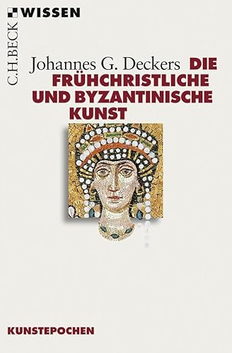 Imagen de archivo de Die frhchristliche und byzantinische Kunst a la venta por Blackwell's