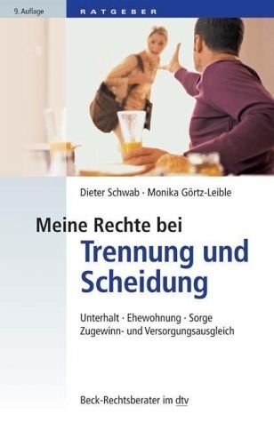 Stock image for Meine Rechte bei Trennung und Scheidung: Unterhalt, Ehewohnung, Sorge, Zugewinn- und Versorgungsausgleich for sale by medimops