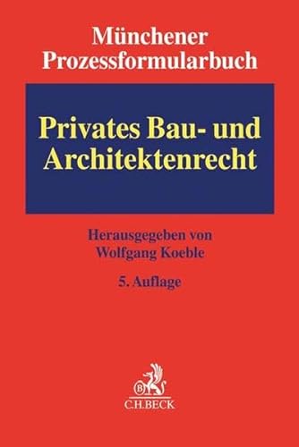9783406703881: Mnchener Prozessformularbuch Bd. 2: Privates Bau- und Architektenrecht