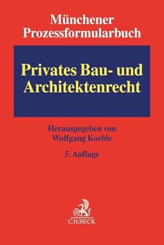 9783406703881: Mnchener Prozessformularbuch Bd. 2: Privates Bau- und Architektenrecht: Mit Formularen zum Download