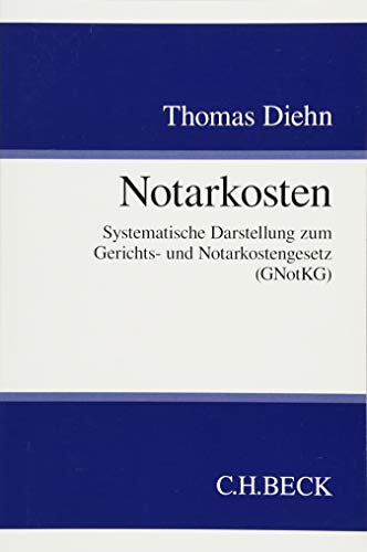 Beispielbild fr Notarkosten: Systematische Darstellung zum Gerichts- und Notarkostengesetz (GNotKG) zum Verkauf von medimops