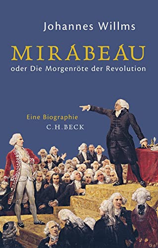 9783406704987: Mirabeau: oder Die Morgenrte der Revolution