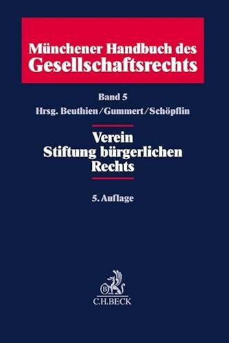 Imagen de archivo de Mnchener Handbuch des Gesellschaftsrechts Bd. 5: Verein, Stiftung brgerlichen Rechts a la venta por Revaluation Books