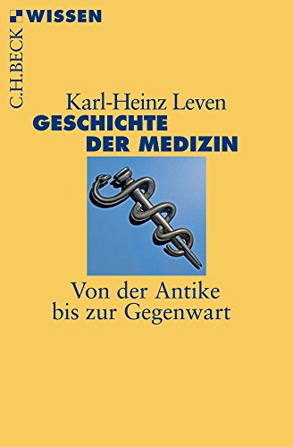 Imagen de archivo de Beck'sche Reihe: Geschichte der Medizin: Von der Antike bis zur Gegenwart a la venta por medimops