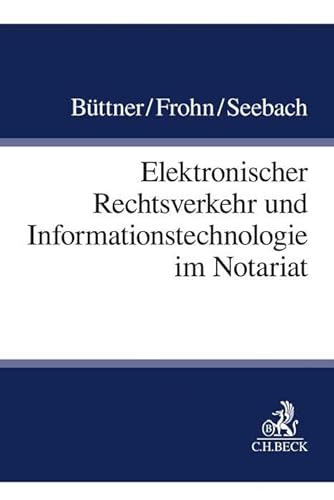 Imagen de archivo de Elektronischer Rechtsverkehr und Informationstechnologie im Notariat a la venta por GF Books, Inc.
