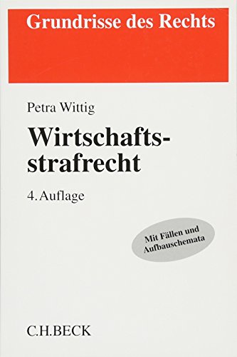 Wirtschaftsstrafrecht: Mit Fällen und Aufbauschemata