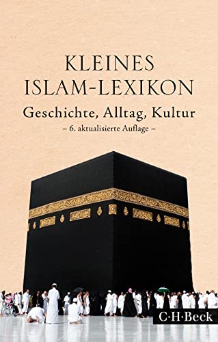 9783406705953: Kleines Islam-Lexikon: Geschichte, Alltag, Kultur: 1430