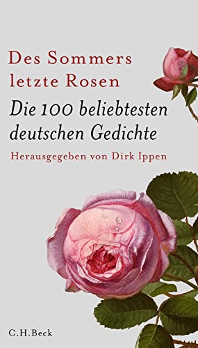 Beispielbild fr Des Sommers letzte Rosen: Die 100 beliebtesten deutschen Gedichte zum Verkauf von medimops