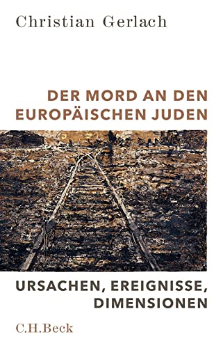 9783406707100: Der Mord an den europischen Juden: Ursachen, Ereignisse, Dimensionen