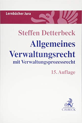 Allgemeines Verwaltungsrecht : mit Verwaltungsprozessrecht. Lernbücher Jura - Detterbeck, Steffen