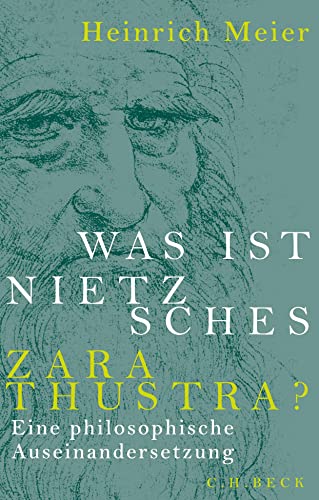 9783406707940: Was ist Nietzsches Zarathustra?: Eine philosophische Auseinandersetzung