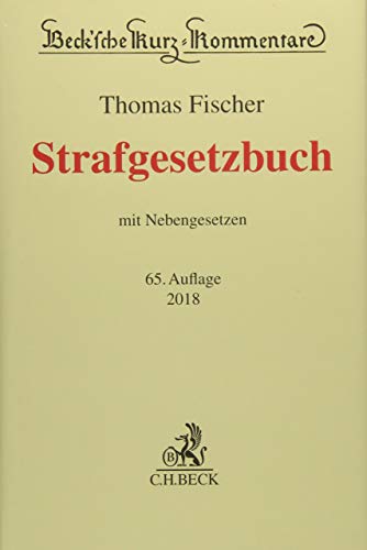 Strafgesetzbuch: mit Nebengesetzen (Beck'sche Kurz-Kommentare, Band 10) - Fischer, Thomas