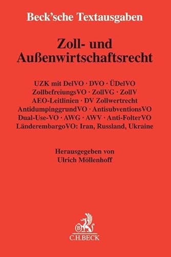 Stock image for Zoll- und Auenwirtschaftsrecht: UZK mit DelVO, DVO, DelVO, ZollbefreiungsVO, ZollVG, ZollV, AEO-Leitlinien, DV Zollwertrecht, AntidumpinggrundVO, . Anti-FolterVO - Rechtsstand: 1. Januar 2017 for sale by Revaluation Books