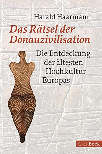 9783406709630: Das Rätsel der Donauzivilisation: Die Entdeckung der ältesten Hochkultur Europas: 1999