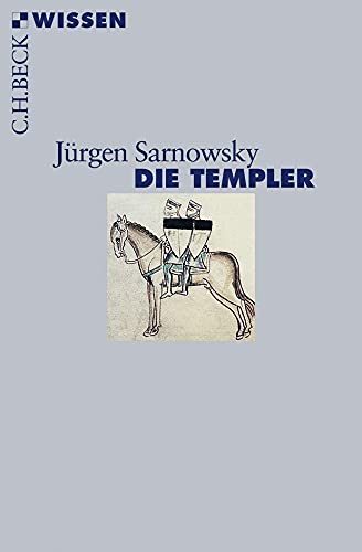 Die Templer (Beck'sche Reihe) - Sarnowsky, Jürgen