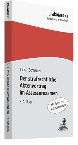 9783406710094: Der strafrechtliche Aktenvortrag im Assessorexamen