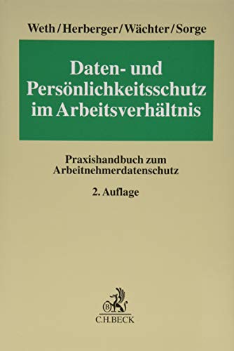 Stock image for Daten- und Persnlichkeitsschutz im Arbeitsverhltnis: Praxishandbuch zum Arbeitnehmerdatenschutz for sale by Revaluation Books