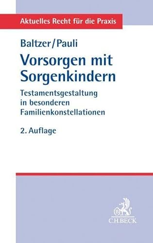 Stock image for Vorsorgen mit Sorgenkindern: Testamentsgestaltung in besonderen Familienkonstellationen for sale by Revaluation Books