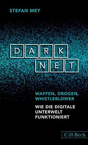 9783406713835: Darknet: Waffen, Drogen, Whistleblower